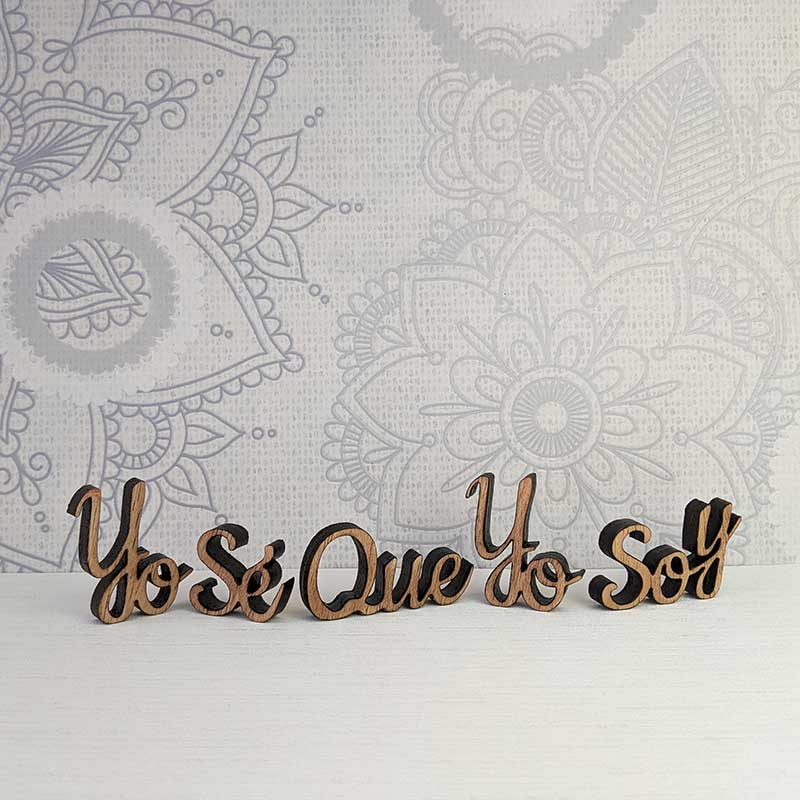 frase de madera yo sé que yo soy