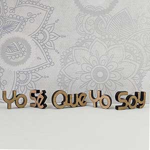 frase de madera yo se que yo soy