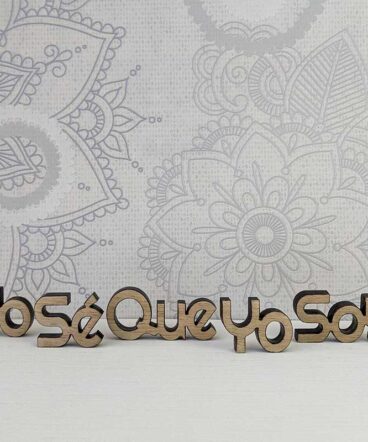 frase de madera yo sé que yo soy