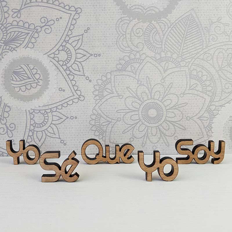 frase de madera yo sé que yo soy